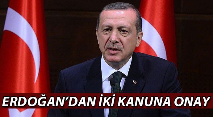 Cumhurbaşkanı Erdoğan&#039;dan iki kanuna onay