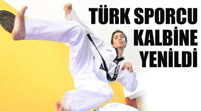 Türk sporcu kalbine yenildi