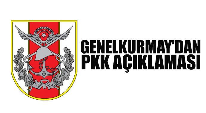 Genelkurmay&#039;dan flaş PKK açıklaması!