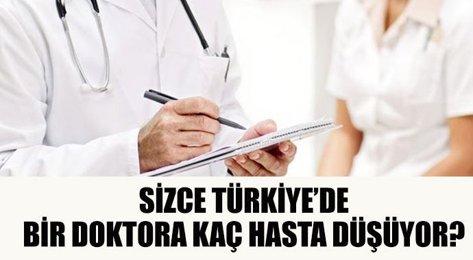 Türkiye&#039;de bir doktora kaç hasta düşüyor?
