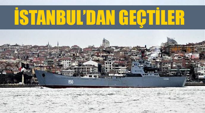 Savaş gemileri Boğaz&#039;dan geçti