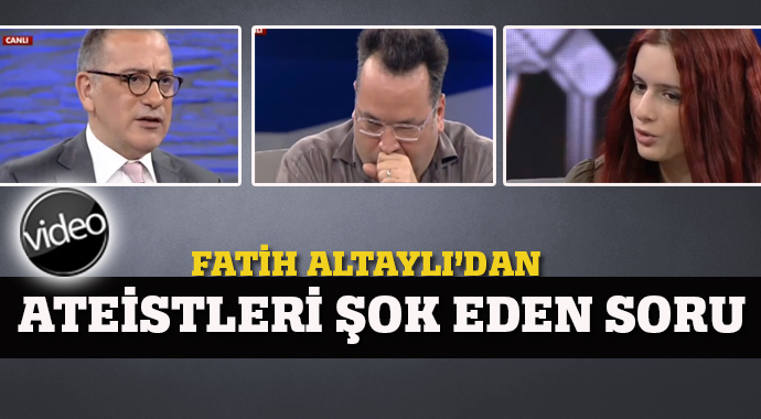Fatih Altaylı&#039;dan ateistleri şoke eden soru!