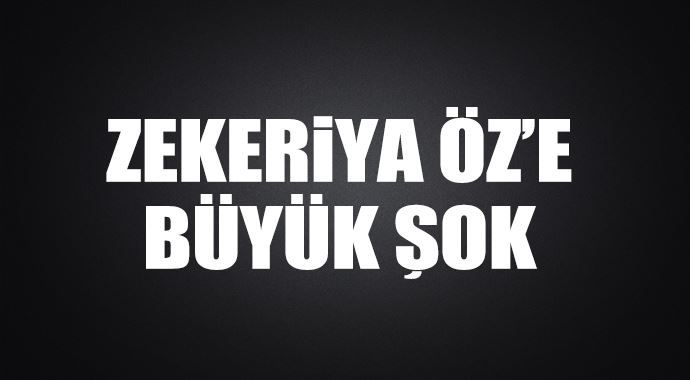 Zekeriya Öz&#039;e kötü haber!