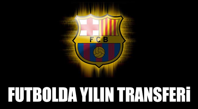 Barcelona yılın transferini yaptı!