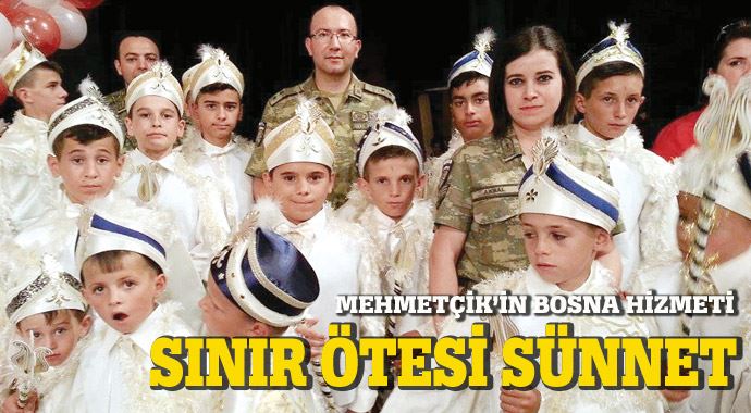 Mehmetçik&#039;in Bosna hizmeti, sınır ötesi sünnet