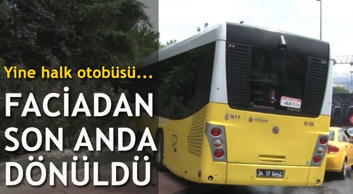 İstanbul&#039;da faciayı İETT şoförü önledi