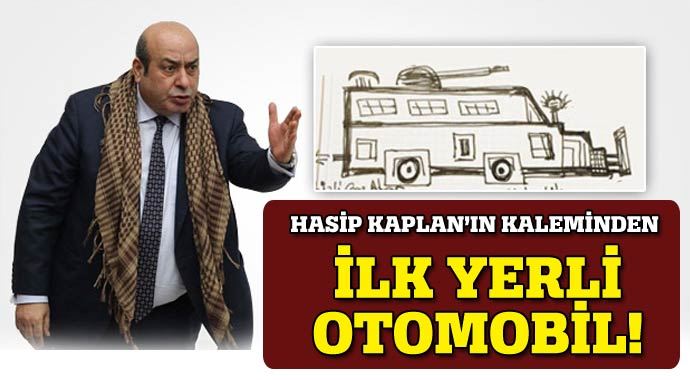 HDP&#039;li Hasip Kaplan ilk yerli otomobili çizdi