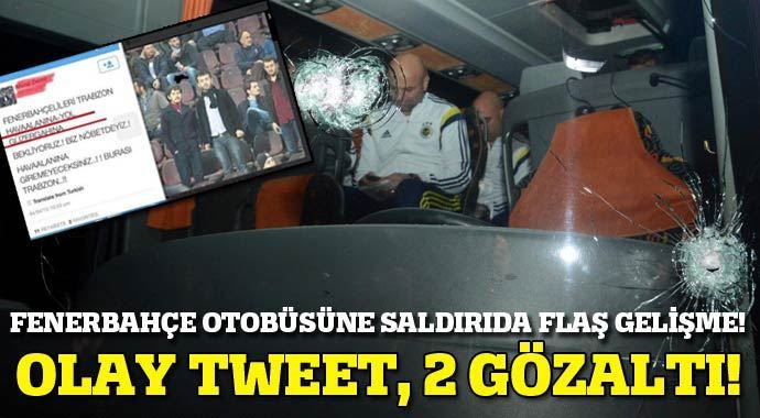 Fenerbahçe otobüsüne saldırıda 2 gözaltı