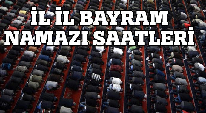 İl İl Bayram Namazı Saatleri - İstanbul Bayram Namazı Saati --2015