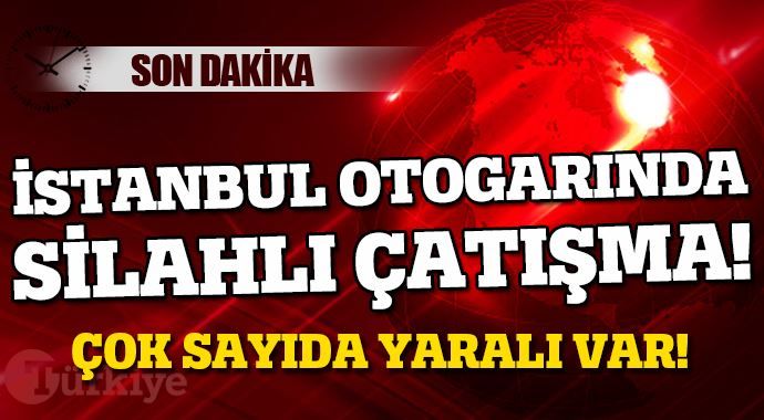 İstanbul&#039;da otogarda çatışma! Çok sayıda yaralı var