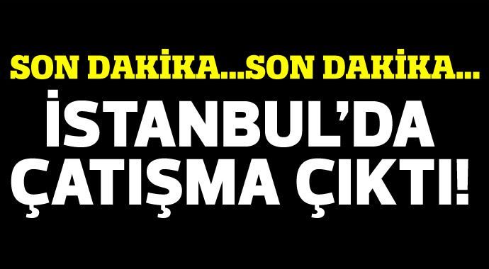 Karakola yapılan intihar saldırısından sonra İstanbul&#039;da çatışma çıktı!