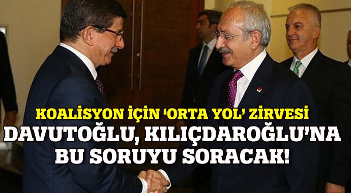 Davutoğlu ve Kılıçdaroğlu&#039;nun koalisyon için &#039;orta yol&#039; zirvesi
