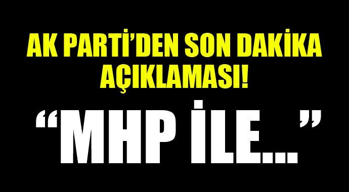 AK Parti MHP ile görüşecek mi?