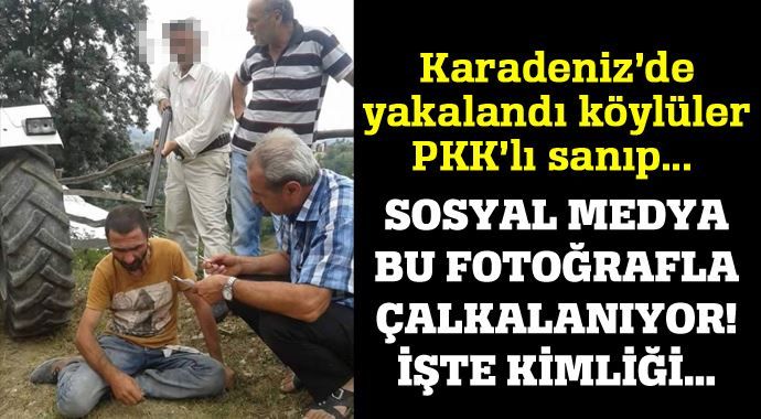 Karadeniz&#039;de yakalandı, PKK&#039;lı sanılıp...