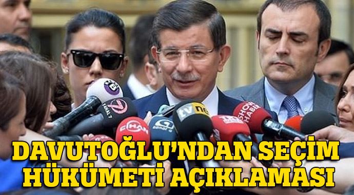 Davutoğlu&#039;ndan seçim hükümeti açıklaması