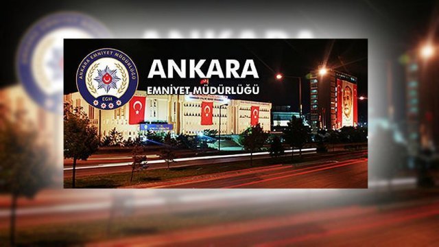 Ankara Emniyet Müdürlüğü&#039;nden açıklama