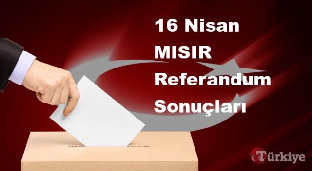 MISIR 16 Nisan Referandum sonuçları | MISIR referandumda Evet mi Hayır mı dedi?