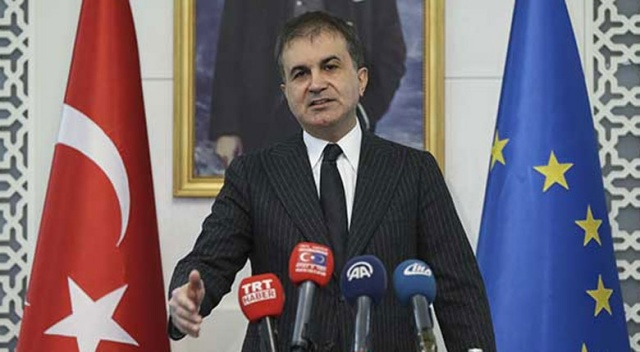 AB Bakanı Çelik: Yapılan açıklamalar sorumsuzca