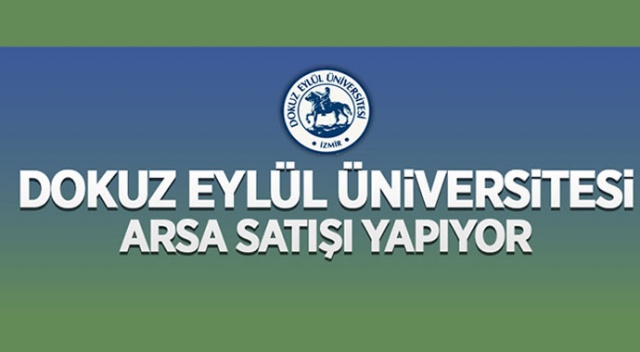 Dokuz Eylül Üniversitesi arsa satışı yapıyor
