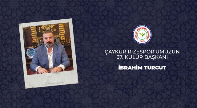 Çaykur Rizespor yeni başkanını seçti... Bayrağı İbrahim Turgut devraldı