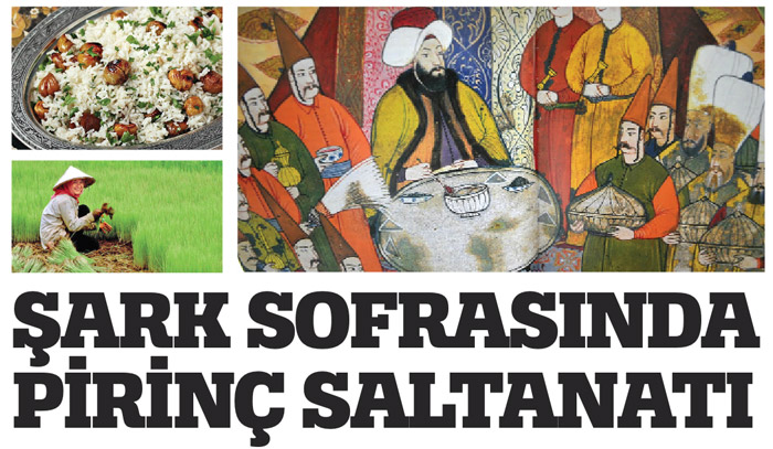 Şark sofrasında pirinç saltanatı