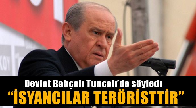 Bahçeli Tunceli'den ayrıldı