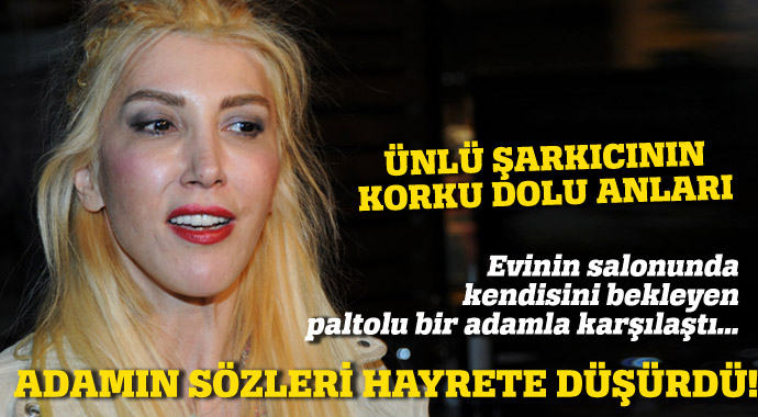 Hande Yener'in evine gelen o adam kimdi?