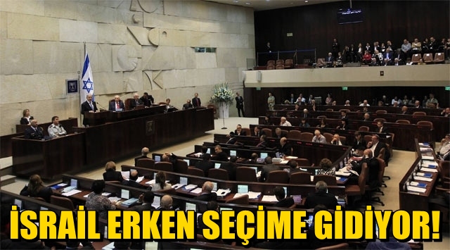 İsrail'de meclis feshedildi!