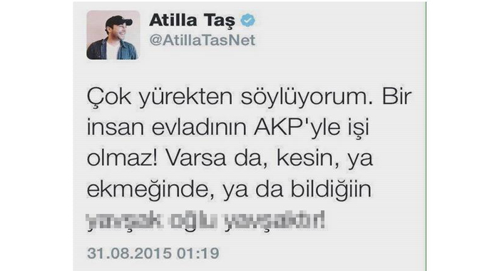 Atilla Taş'tan haddini aşan sözler