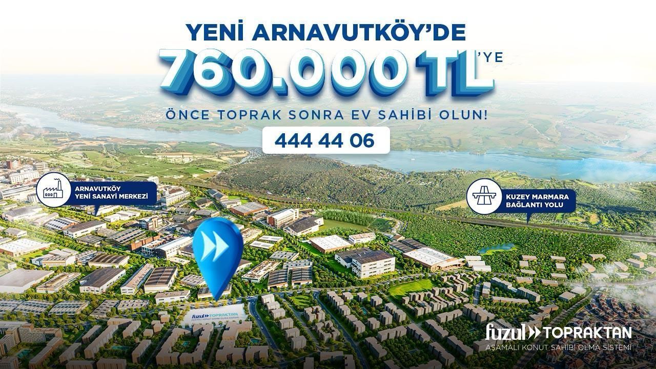 Fuzul Toprak'tan yeni Arnavutköy'de 760 bin TL'ye ev sahibi olma fırsatı -Fuzul Toprak'tan yeni Arnavutköy'de 760 bin TL'ye ev sahibi olma fırsatı