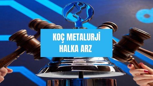 Koç Metalurji 20,50 TL fiyatla Yıldız Pazar'da halka arz olacak - Haberler
