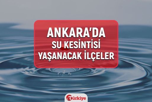 5-6 Ankara'da su kesintisi yaşanacak ilçeler ve mahalleler açıklandı - Haberler