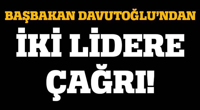 Başbakan Davutoğlu&#039;ndan liderlere çağrı