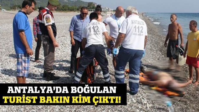 Antalya&#039;da boğularak ölen turist bakın kim çıktı!