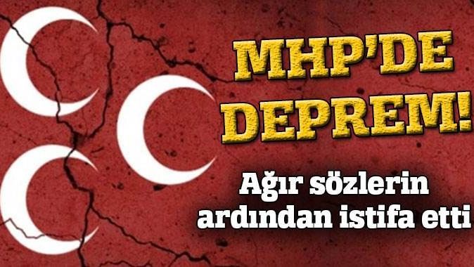 MHP&#039;li Başkan ağır sözlerin ardından istifa etti