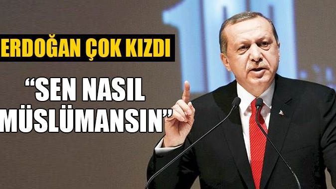 Erdoğan&#039;dan çok sert çıkış!