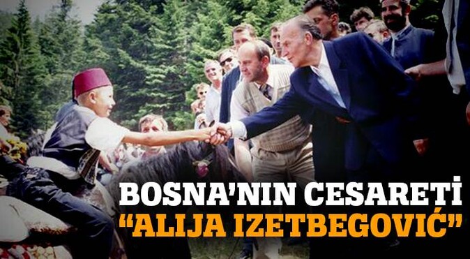 Bosna&#039;nın cesareti: Alija Izetbegovic
