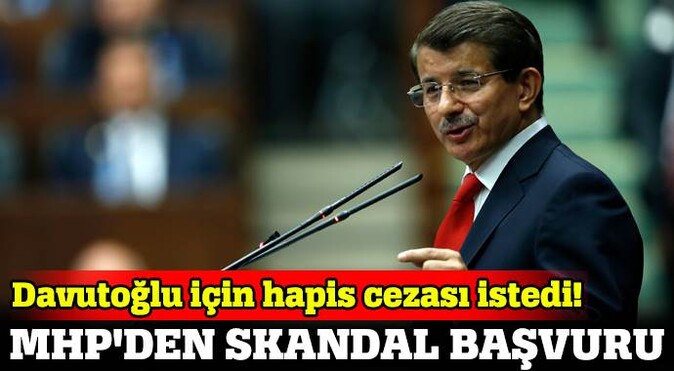 MHP&#039;den skandal Davutoğlu başvurusu