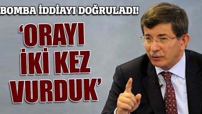 Davutoğlu: PYD&#039;yi iki kez vurduk