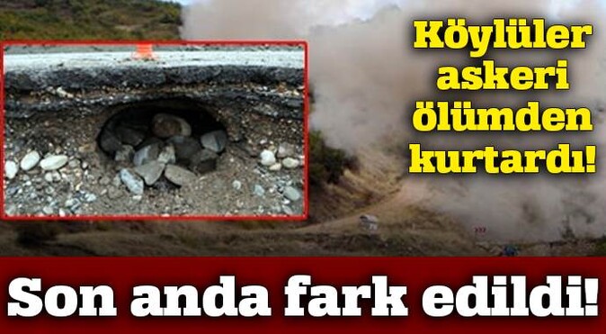 PKK&#039;nın hain tuzağı son anda fark edildi