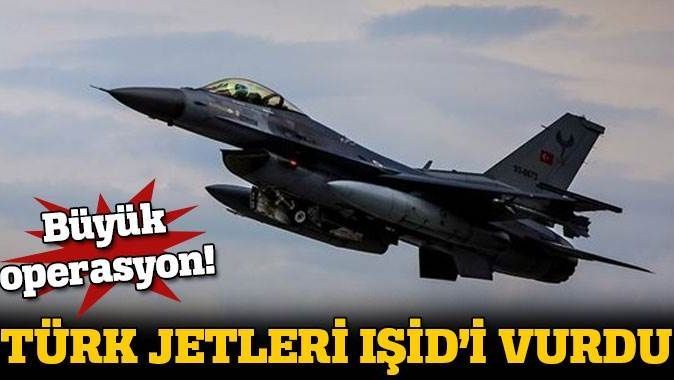 Türk savaş uçakları, IŞİD hedeflerini vurdu