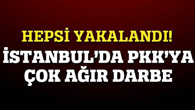 İstanbul&#039;da PKK&#039;ya ağır darbe!