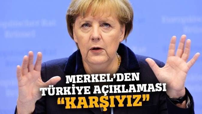 Merkel: &#039;Türkiye&#039;nin AB üyeliğine hala karşıyız&#039;
