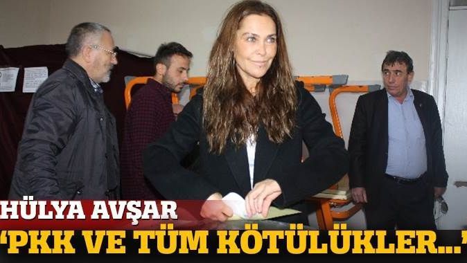 Hülya Avşar, &#039;PKK ve tüm kötülükler gitsin&#039;