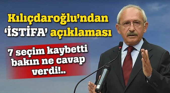 CHP lideri Kılıçdaroğlu&#039;ndan &#039;istifa&#039; açıklaması