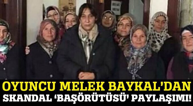 Melek Baykal&#039;dan başörtülü kadınlara çok ağır ifadeler!
