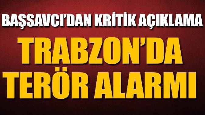 Trabzon&#039;da IŞİD alarmı
