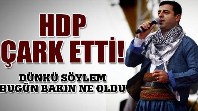 HDP çark etti!
