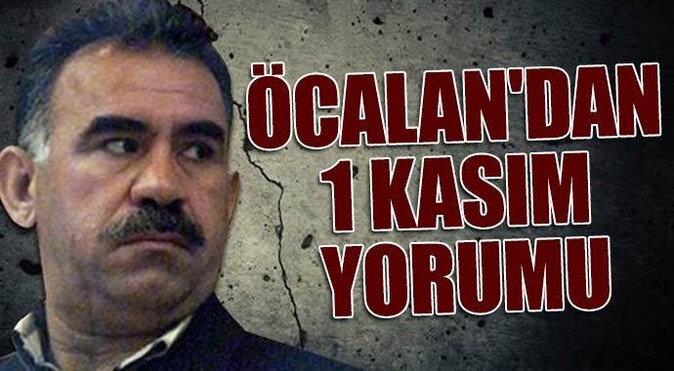 Öcalan&#039;dan 1 Kasım yorumu: HDP başarısız