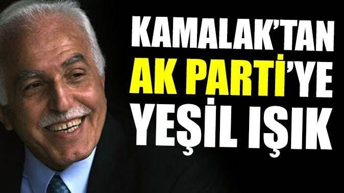 Kamalak, &#039;AK Parti ile neden olmasın&#039;